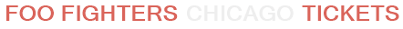 Foo Fighters Chicago Tickets